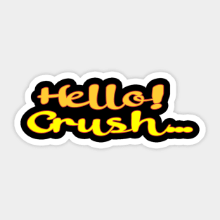 Hello Crush Sticker